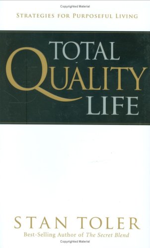 Imagen de archivo de Total Quality Life: Strategies for Purposeful Living a la venta por Granada Bookstore,            IOBA