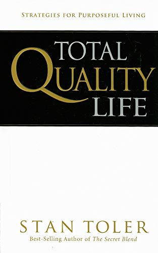 Stock image for Total Quality Life: Strategies for Purposeful Living for sale by Front Cover Books