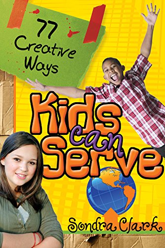 Beispielbild fr 77 Creative Ways Kids Can Serve zum Verkauf von SecondSale