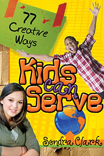 Imagen de archivo de 77 Creative Ways Kids Can Serve a la venta por SecondSale