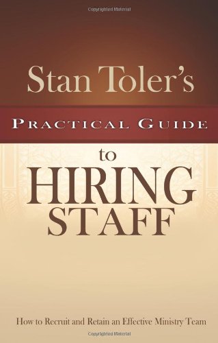 Imagen de archivo de Stan Toler's Practical Guide to Hiring Staff a la venta por SecondSale