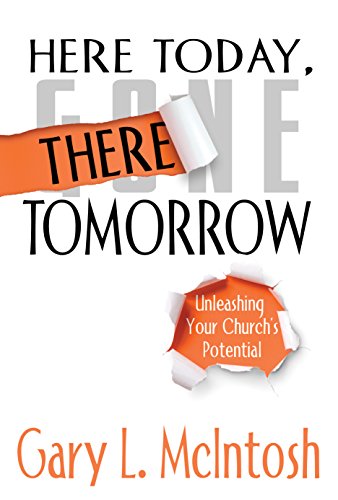 Stock image for Here Today, There Tomorrow: Unleashing Your Church's Potential for sale by HPB-Emerald