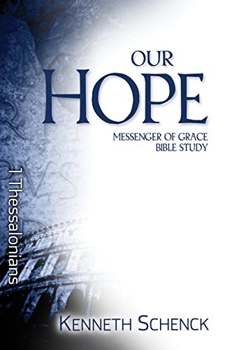 Stock image for Our Hope: 1 Thessalonians for sale by ThriftBooks-Dallas