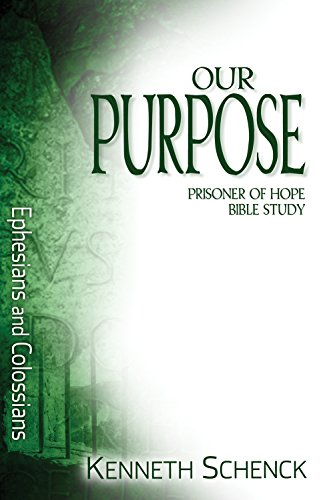 Stock image for Our Purpose: Ephesians and Colossians for sale by ThriftBooks-Dallas