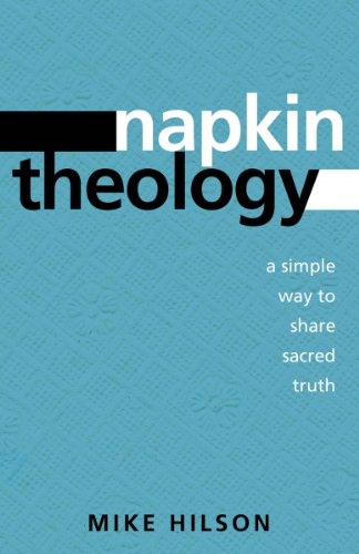 Beispielbild fr Napkin Theology: A Simple Way to Share Sacred Truth zum Verkauf von BooksRun