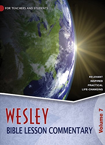 Imagen de archivo de Wesley Bible Lesson Commentary, Volume 7 a la venta por ThriftBooks-Dallas