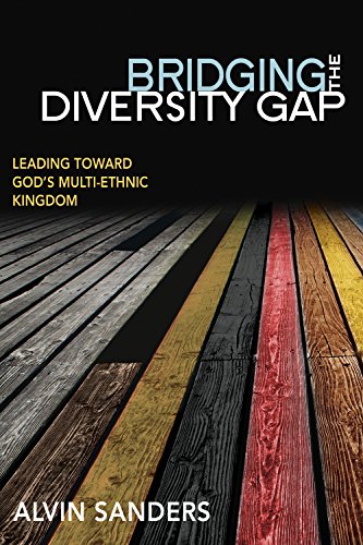 Stock image for Bridging the Diversity Gap: Leading Toward God's Multi-Ethnic Kingdom for sale by Your Online Bookstore