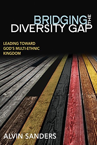 Stock image for Bridging the Diversity Gap: Leading Toward God's Multi-Ethnic Kingdom for sale by SecondSale