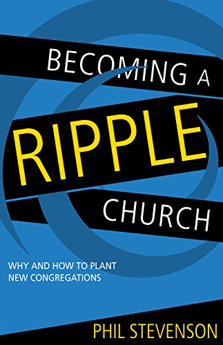 Stock image for Becoming a Ripple Church: Why and How to Plant New Congregations for sale by ThriftBooks-Atlanta