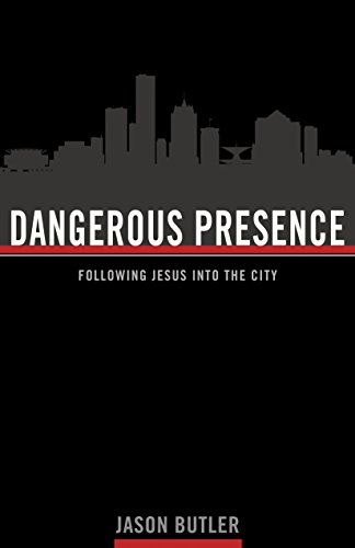 Beispielbild fr Dangerous Presence: Following Jesus into the City zum Verkauf von HPB-Diamond