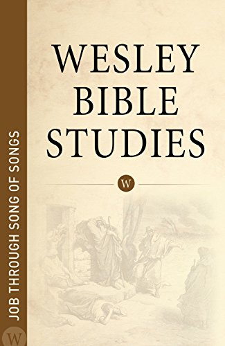 Imagen de archivo de Wesley Bible Studies: Job through Song of Songs a la venta por Wonder Book