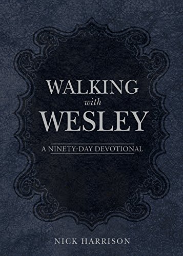 9780898279726: Walking with Wesley: A Ninety-Day Devotional