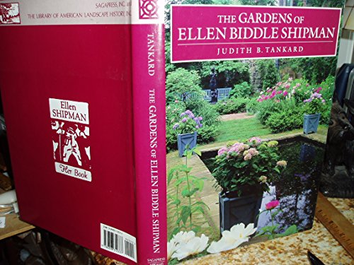 Imagen de archivo de The Gardens of Ellen Biddle Shipman: A History of Women in Landscape Architecture a la venta por Zoom Books Company