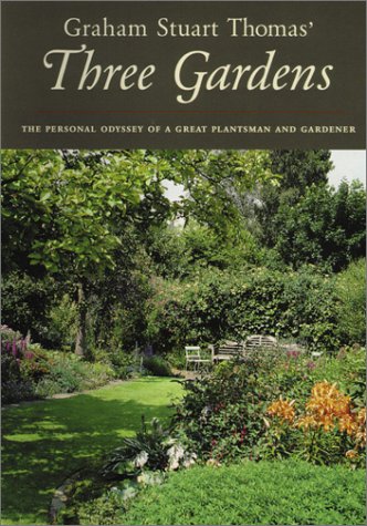 Beispielbild fr Graham Stuart Thomas' Three Gardens: The Personal Odyssey of a Great Plantsman and Gardener zum Verkauf von WorldofBooks