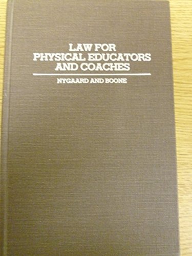9780898320138: Law for physical educators and coaches [Hardcover] by Gary Nygaard
