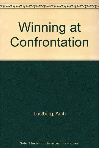 Stock image for Winning at Confrontation for sale by Front Cover Books