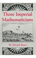 Beispielbild fr Three Imperial Mathematicians: Kepler Trapped Between Tycho Brahe and Ursus zum Verkauf von HPB-Red