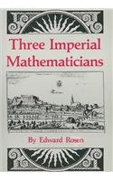 Stock image for Three Imperial Mathematicians: Kepler Trapped Between Tycho Brahe and Ursus for sale by HPB-Red