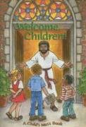 Stock image for Welcome Children!: A Child's Mass Book for sale by SecondSale