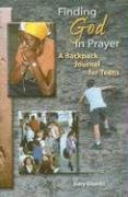 Stock image for Finding God in Prayer: A Backpack Journal for Teens for sale by ThriftBooks-Atlanta