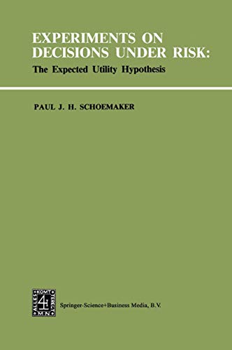 Stock image for Experiments on Decisions under Risk : The Expected Utility Hypothesis for sale by Better World Books
