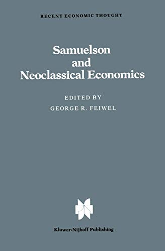 Imagen de archivo de samuelson and neoclassical economics. ( "recent economic thought" - series editor: warren j.samuels, michigan state university) a la venta por alt-saarbrcker antiquariat g.w.melling