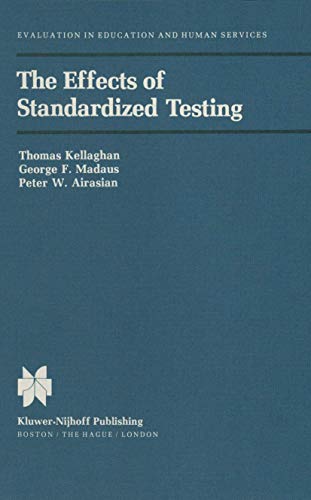 9780898380767: The Effects of Standardized Testing (Evaluation in Education and Human Services)