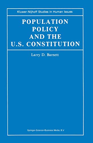 Imagen de archivo de Population Policy and the U.S. Constitution [Kluwer-Nijhoff Studies in Human Issues] a la venta por Tiber Books