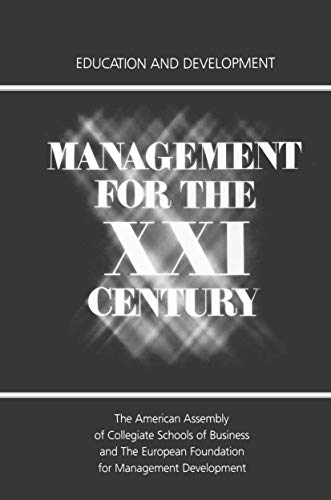 Stock image for Management for the Twenty-First Century : Education and Development for sale by Better World Books
