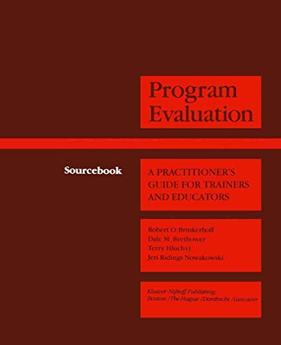 Stock image for Program Evaluation: A Practitioner's Guide for Trainers and Educators (Evaluation in Education and Human Services) for sale by Wonder Book