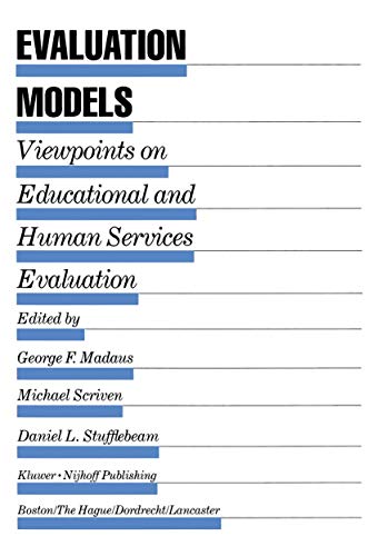 Stock image for Evaluation Models : Viewpoints on Educational and Human Services Evaluation (Text Edition) for sale by Better World Books Ltd