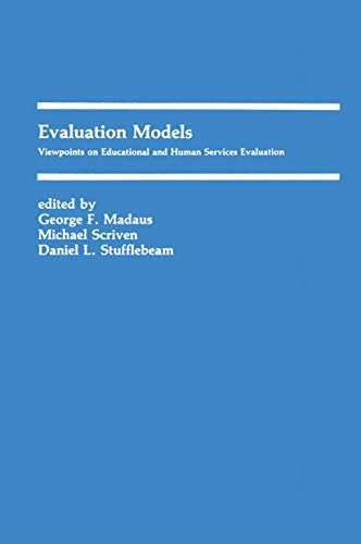 9780898381320: Evaluation Models: Viewpoints on Educational and Human Services Evaluation: 6 (Evaluation in Education and Human Services)