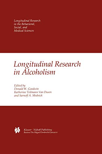 Imagen de archivo de Longitudinal Research in Alcoholism (Longitudinal Research in the Behavioral, Social and Medical Studies) a la venta por Bernhard Kiewel Rare Books