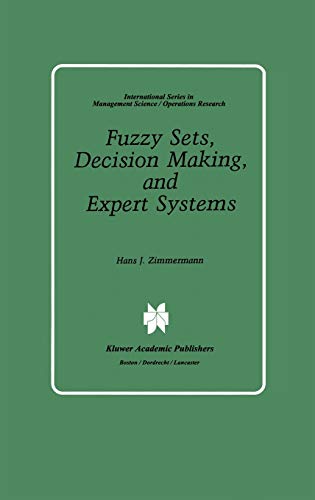 9780898381498: Fuzzy Sets, Decision Making, and Expert Systems: 10 (International Series in Management Science Operations Research)