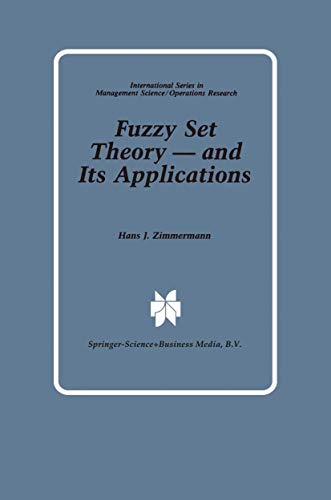 Beispielbild fr Fuzzy Set Theory and Its Applications (International Series in Management Science Operations Research) zum Verkauf von mountain