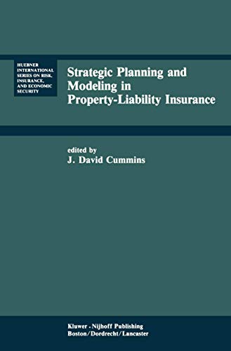 Stock image for Strategic Planning and Modeling in Property-Liability Insurance (Huebner International Series on Risk, Insurance and Economic Security) for sale by Y-Not-Books