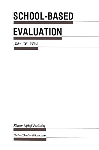 9780898381788: School-Based Evaluation: A Guide for Board Members, Superintendents, Principals, Department Heads, and Teachers (Evaluation in Education and Human Services)