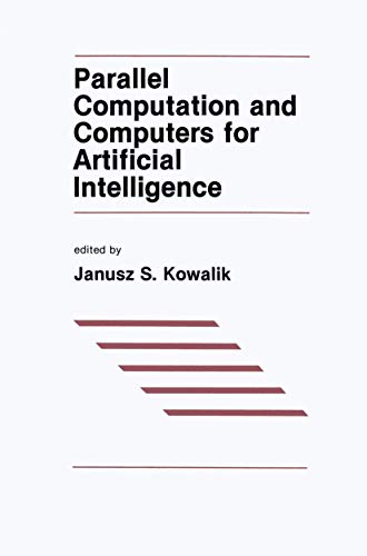 Imagen de archivo de Parallel Computation and Computers for Artificial Intelligence a la venta por Ground Zero Books, Ltd.