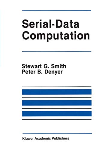 9780898382532: Serial-Data Computation: 39 (The Springer International Series in Engineering and Computer Science, 39)