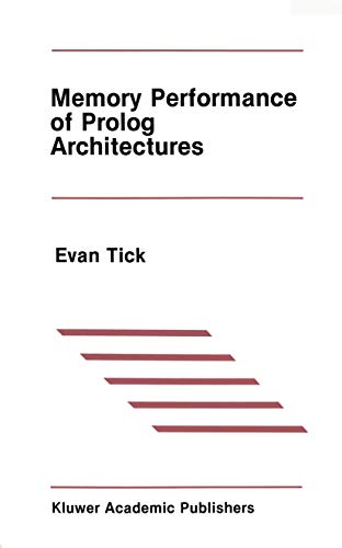 9780898382549: Memory Performance of Prolog Architectures: 40 (The Springer International Series in Engineering and Computer Science)