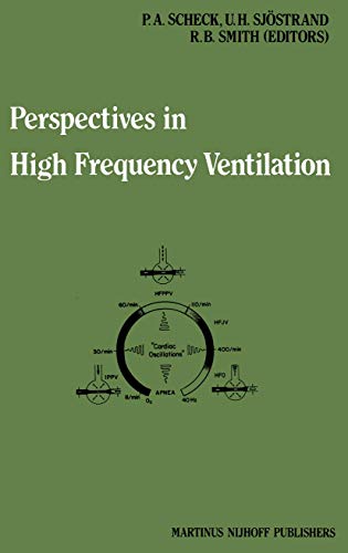 9780898385717: Perspectives in High Frequency Ventilation: Proceedings of the international symposium held at Erasmus University, Rotterdam, 17–18 September 1982 ... Care Medicine and Anaesthesiology, 4)