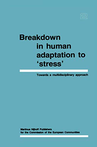 Imagen de archivo de Breakdown in Human Adaptation to 'Stress' : Towards a Multidisciplinary Approach a la venta por Better World Books Ltd