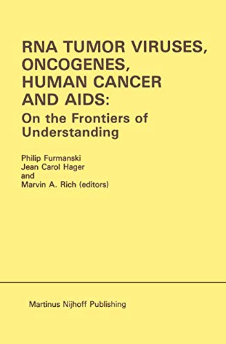 Beispielbild fr RNA Tumor Viruses, Oncogenes, Human Cancer and AIDS: On the Frontiers of Understanding: Proceedings of the International Conference on RNA Tumor . June 1014, 1984 (Developments in Oncology) zum Verkauf von mountain