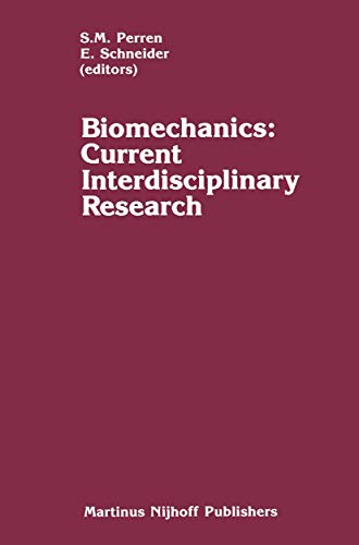 Stock image for Biomechanics: Current Interdisciplinary Research: Selected proceedings of the Fourth Meeting of the European Society of Biomechanics in collaboration . Switzerland (Developments in Biomechanics) for sale by mountain