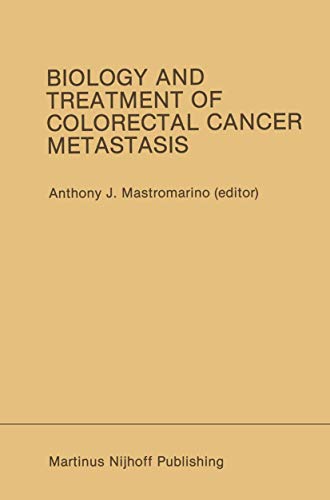 Imagen de archivo de Biology and Treatment of Colorectal Cancer Metastasis: Proceedings of the National Large Bowel Cancer Project 1984 Conference on Biology and Treatment . 13?15, 1984 (Developments in Oncology, 42) a la venta por medimops