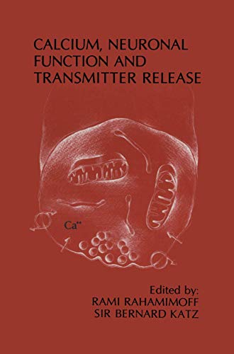 9780898387919: Calcium, Neuronal Function and Transmitter Release: Proceedings of the Symposium on Calcium, Neuronal Function and Transmitter Release held at the ... 28–31, 1984 (Topics in the Neurosciences, 1)