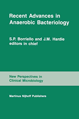 Imagen de archivo de Recent Advances in Anaerobic Bacteriology: Proceedings of the fourth Anaerobic Discussion Group Symposium held at Churchill College, of Cambridge, July 26-28, 1985. [New Perspectives in Clinical Microbiology] a la venta por G. & J. CHESTERS