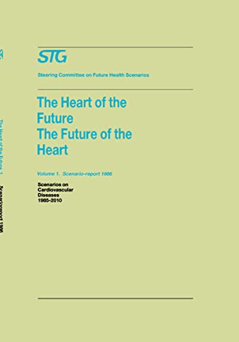 Beispielbild fr The Heart of the Future / the Future of the Heart. Scenarios on Cardiovascular Diseases 1985-2010 Commissioned by the Steering Committee on Future Health Scenarios. Scenario Report 1986; Background and Approach 1986 zum Verkauf von Kennys Bookshop and Art Galleries Ltd.