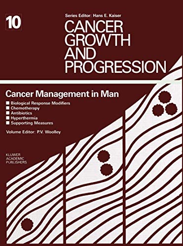 Stock image for Cancer Management in Man: Biological response modifiers, chemotherapy, antibiotics, hyperthermia supporting measures (Cancer Growth and Progression) for sale by BookHolders