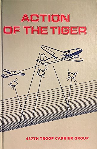 9780898390285: Action of the Tiger: 437th Carrier Group, World War II (Aviation series)